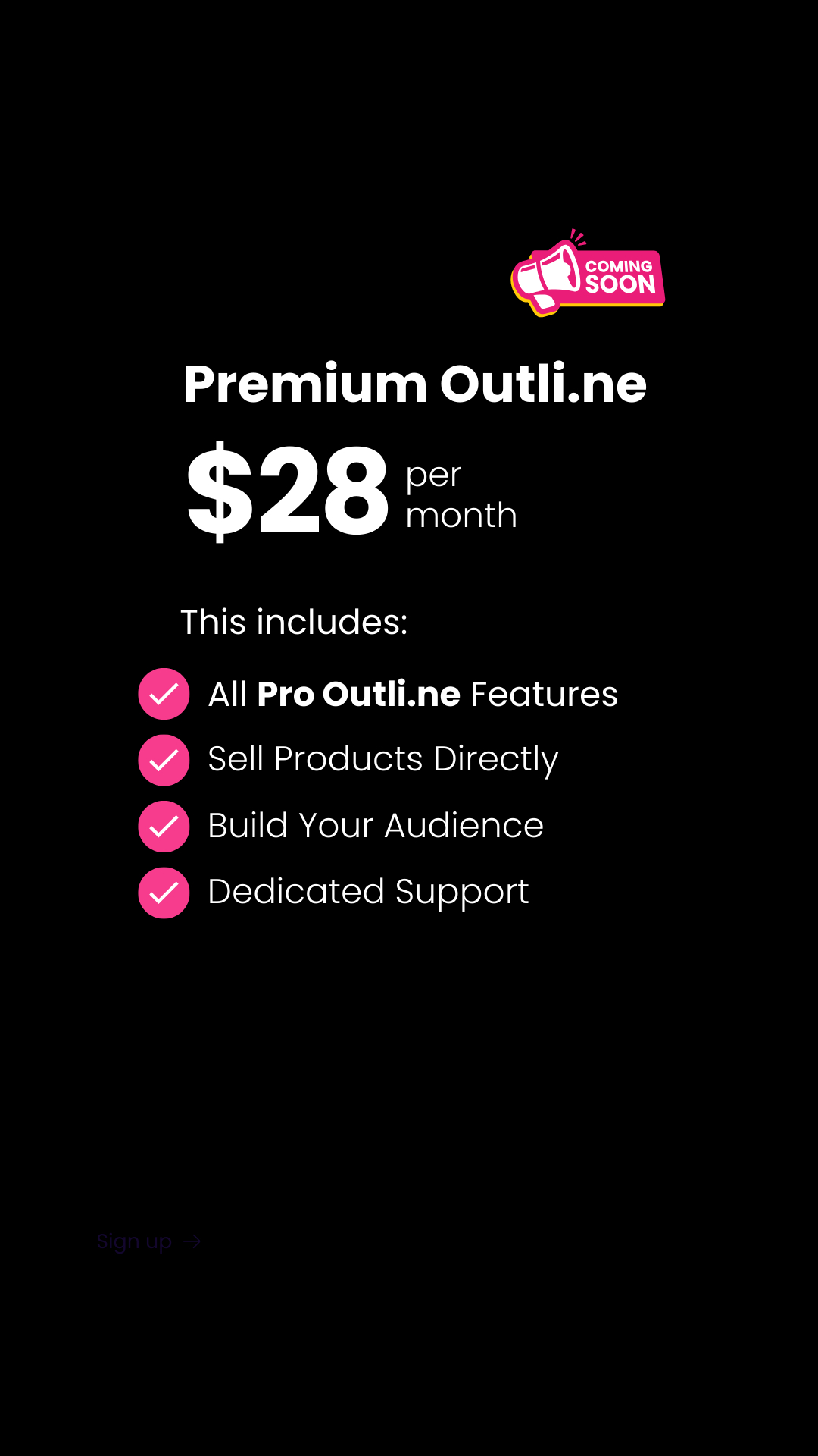 Premium Outli.ne plan for $28 per month, including pro features along with direct product sales, audience-building tools, and dedicated support.